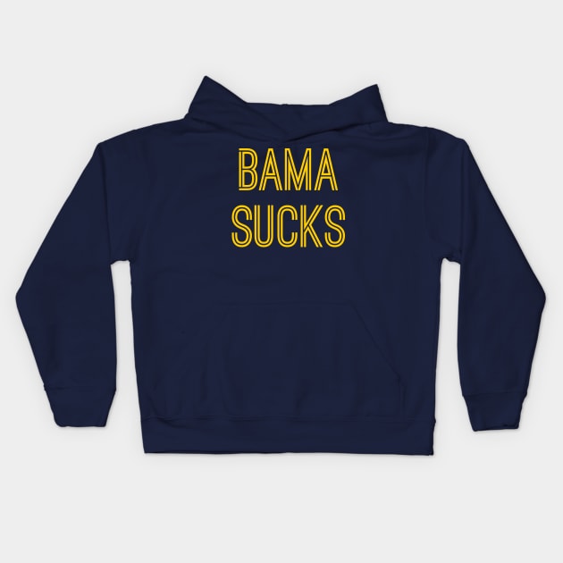 Bama Sucks (Gold Text) Kids Hoodie by caknuck